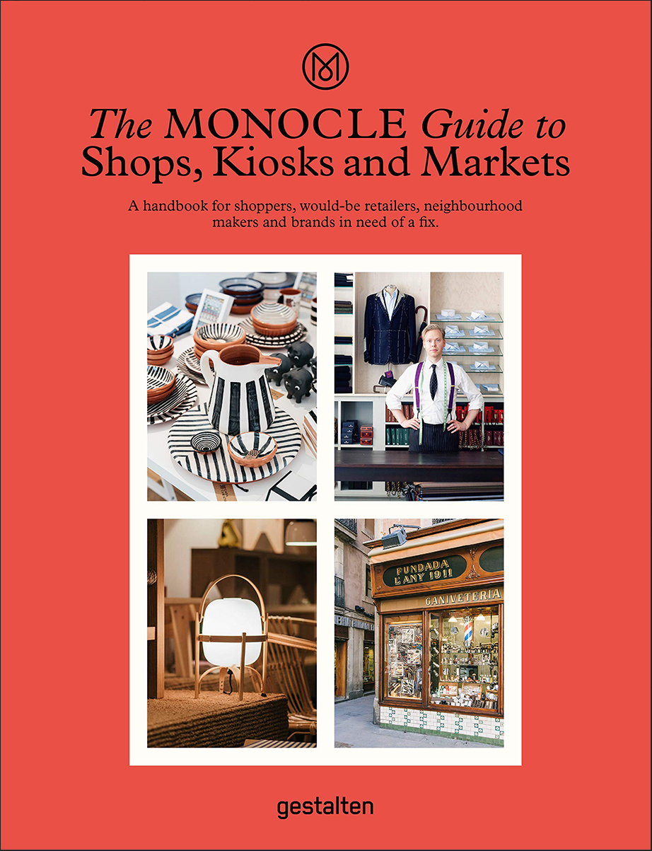 The MONOCLE  guide to Shops,kiosks and markets